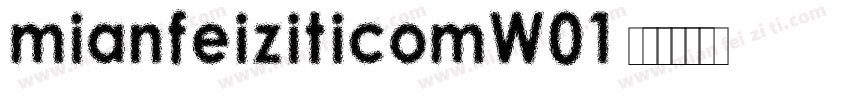 mianfeiziticomW01 字体转换